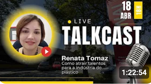 Como atrair talentos para ind. do Plástico | Renata Tomaz