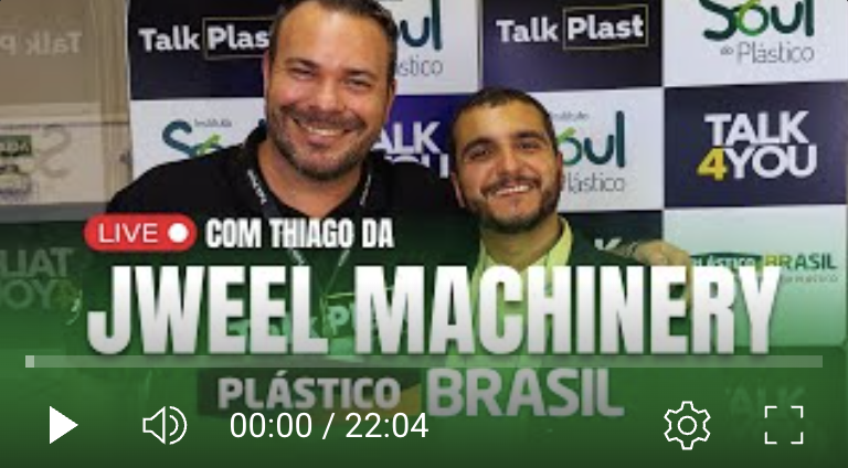 JWELL MACHINERY - TALKCAST | PLÁSTICO BRASIL 2025 