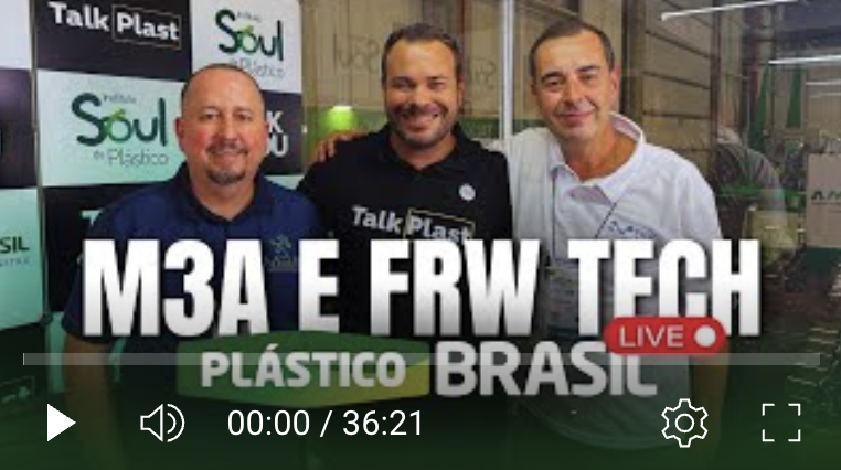 M3A e FRW - TALKCAST | PLÁSTICO BRASIL 2025