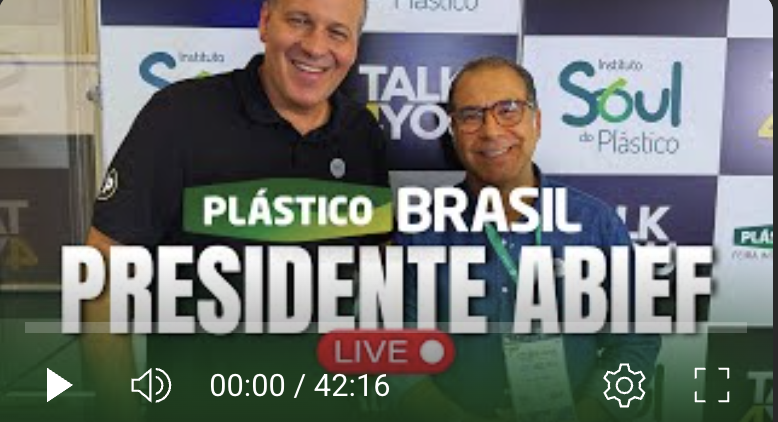 Pres. ABIEF - TALKCAST | PLASTICO BRASIL 2025