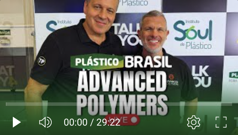 Advanced Polymers - TALKCAST | PLASTICO BRASIL 2025