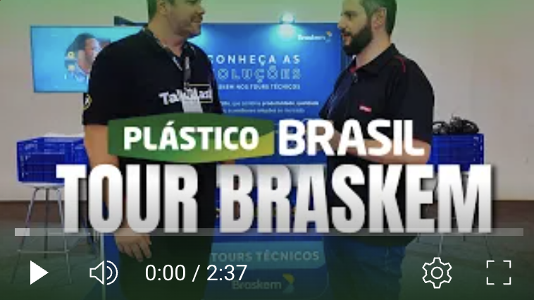 TOUR BRASKEM na Plástico Brasil - TALKPLAST
